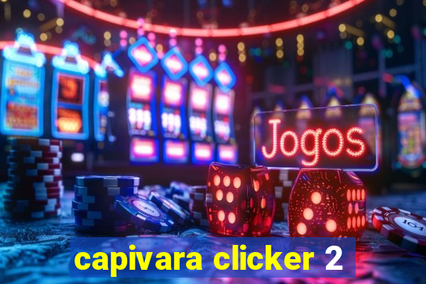 capivara clicker 2